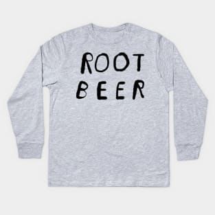 Root Beer Kids Long Sleeve T-Shirt